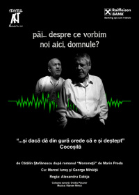 PREMIERĂ Păi... despre ce vorbim noi aici, domnule? // Marcel Iureș, George Mihăiță