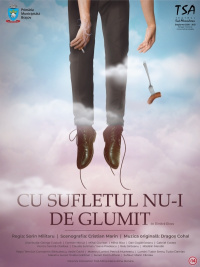 Piesa de teatru "Cu sufletul nu-i de glumit"