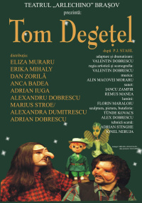 Piesa de teatru "Tom Degețel" după P.J. Stahl
