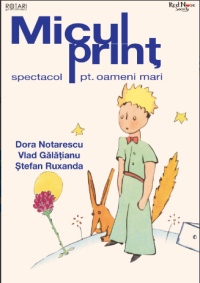 Micul Prinț - Spectacol pentru oameni mari