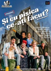 Piesa de teatru "Și cu pisica ce-ați făcut?"