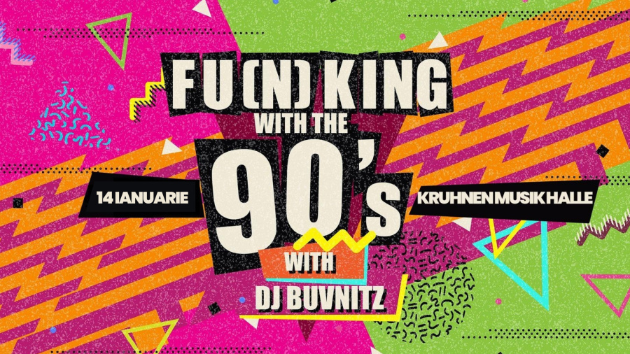 Fu(n)king with the 90's / Kruhnen Musik Halle