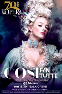 „Così Fan Tutte” sau „Așa fac toate”, operă de W.A. Mozart