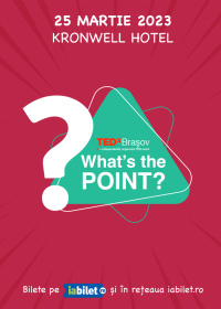 TEDxBrașov: What’s the Point?