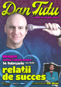 Stand-up Comedy cu Dan Tutu - Relatii de succes