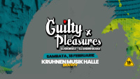 Guilty pleasure / Kruhnen Musik Halle / 18.02.2023