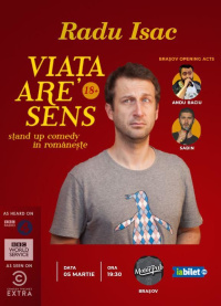Stand up comedy cu Radu Isac – Viața are sens!