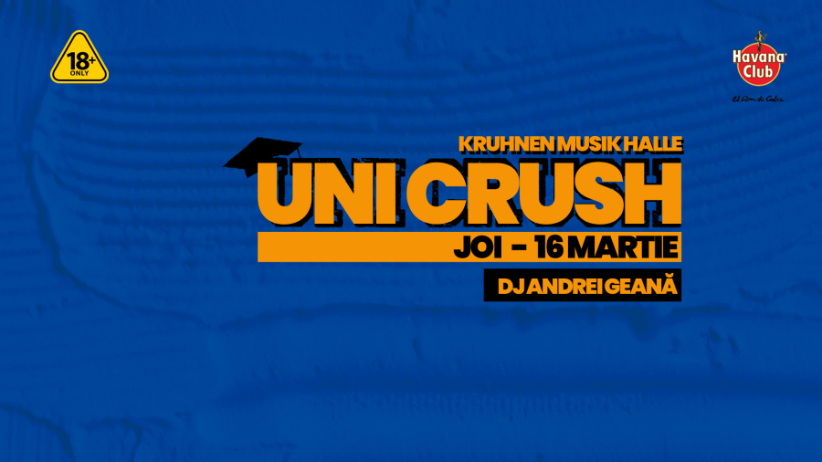 Uni Crush / 16 martie / Kruhnen Musik Halle