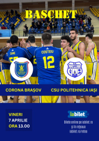 Meci de baschet Corona Brașov - CSU Politehnica Iași 
