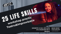 25 Life Skills - Workshop practic de Teatru&Improvizație