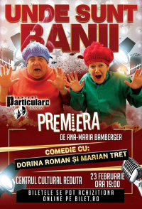 Premiera! Comedia Unde sunt banii?