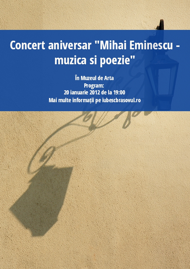 Concert aniversar "Mihai Eminescu - muzica si poezie"