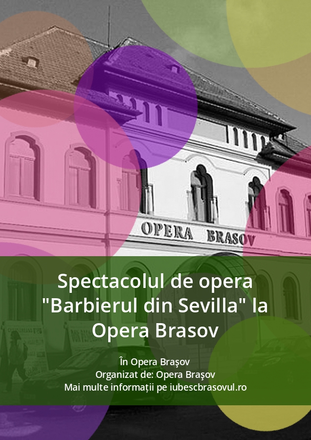 Spectacolul de opera "Barbierul din Sevilla" la Opera Brasov