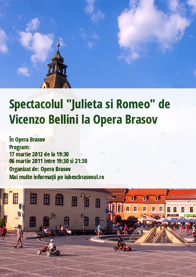 Spectacolul "Julieta si Romeo" de Vicenzo Bellini la Opera Brasov