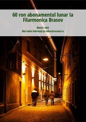 60 ron abonamentul lunar la Filarmonica Brasov
