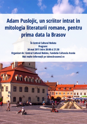 Adam Puslojic, un scriitor intrat in mitologia literaturii romane, pentru prima data la Brasov