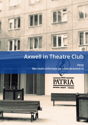 Axwell in Theatre Club