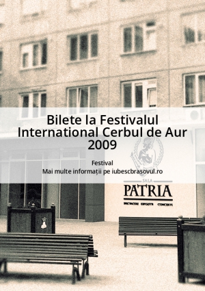 Bilete la Festivalul International Cerbul de Aur 2009