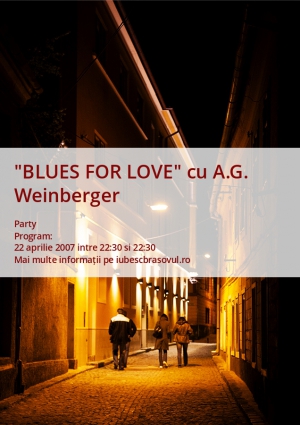 "BLUES FOR LOVE" cu A.G. Weinberger