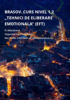 Brasov. Curs Nivel 1,2 „Tehnici de Eliberare Emotionala” (EFT)