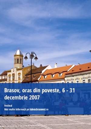 Brasov, oras din poveste, 6 - 31 decembrie 2007