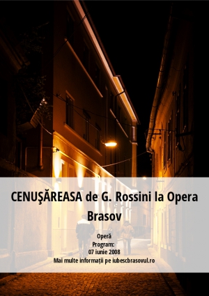 CENUŞĂREASA de G. Rossini la Opera Brasov