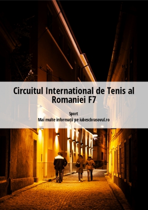 Circuitul International de Tenis al Romaniei F7