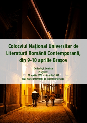 Colocviul Naţional Universitar de Literatură Română Contemporană, din 9-10 aprilie Braşov