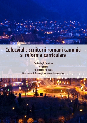 Colocviul : scriitorii romani canonici si reforma curriculara
