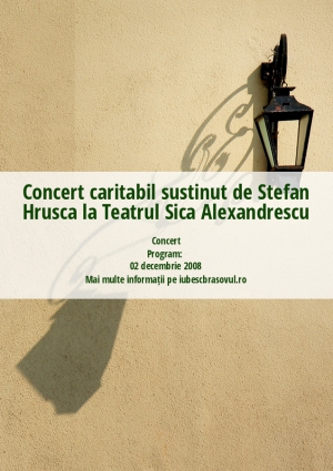 Concert caritabil sustinut de Stefan Hrusca la Teatrul Sica Alexandrescu