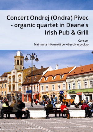 Concert Ondrej (Ondra) Pivec - organic quartet in Deane's Irish Pub & Grill
