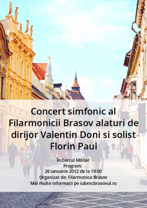 Concert simfonic al Filarmonicii Brasov alaturi de dirijor Valentin Doni si solist Florin Paul