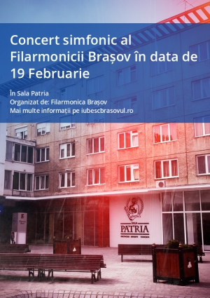 Concert simfonic al Filarmonicii Brașov în data de 19 Februarie 