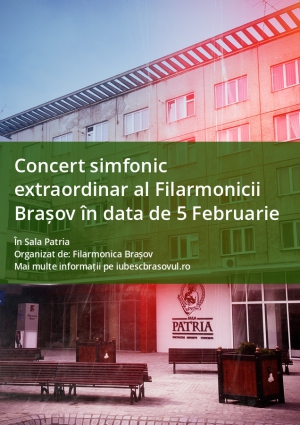 Concert simfonic extraordinar al Filarmonicii Brașov în data de 5 Februarie