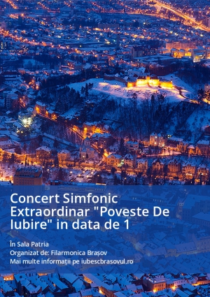 Concert simfonic extraordinar "Poveste de iubire"