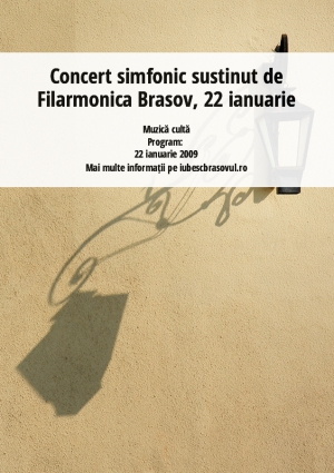 Concert simfonic sustinut de Filarmonica Brasov, 22 ianuarie