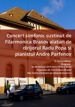 Concert simfonic sustinut de Filarmonica Brasov alaturi de dirijorul Radu Popa si pianistul Andre Parfenov