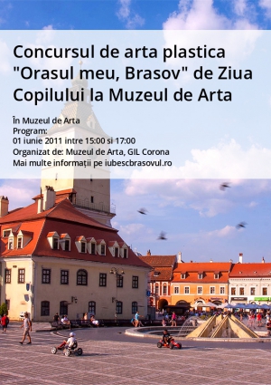 Concursul de arta plastica "Orasul meu, Brasov" de Ziua Copilului la Muzeul de Arta