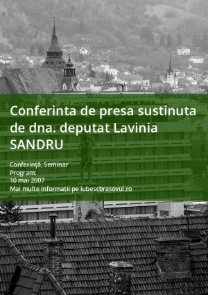 Conferinta de presa sustinuta de dna. deputat Lavinia SANDRU