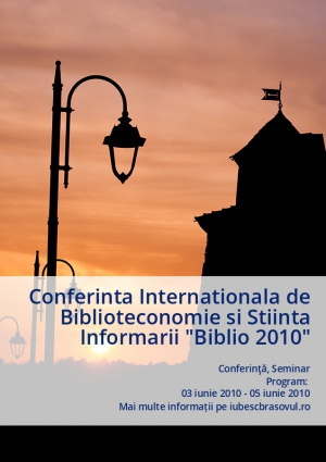 Conferinta Internationala de Biblioteconomie si Stiinta Informarii "Biblio 2010"