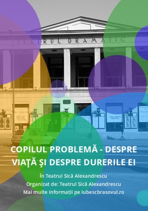 Copilul problemă - Despre viaţă şi despre durerile ei