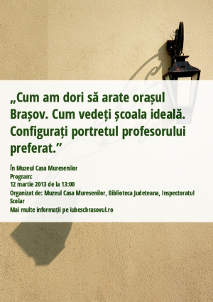 „Cum am dori să arate orașul Brașov. Cum vedeți școala ideală. Configurați portretul profesorului preferat.”