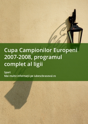 Cupa Campionilor Europeni 2007-2008, programul complet al ligii
