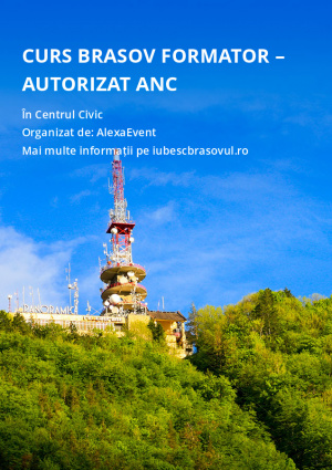 Curs Brasov formator – autorizat ANC