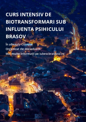 Curs intensiv de Biotransformari sub influenta Psihicului Brasov