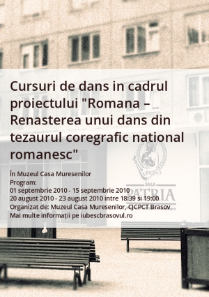 Cursuri de dans in cadrul proiectului "Romana – Renasterea unui dans din tezaurul coregrafic national romanesc"