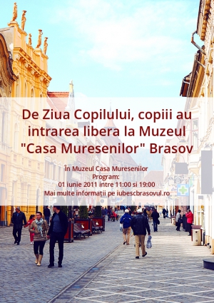 De Ziua Copilului, copiii au intrarea libera la Muzeul "Casa Muresenilor" Brasov