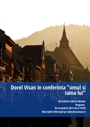 Dorel Visan in conferinta "omul si taina lui"