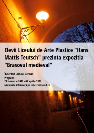 Elevii Liceului de Arte Plastice "Hans Mattis Teutsch" prezinta expozitia "Brasovul medieval"