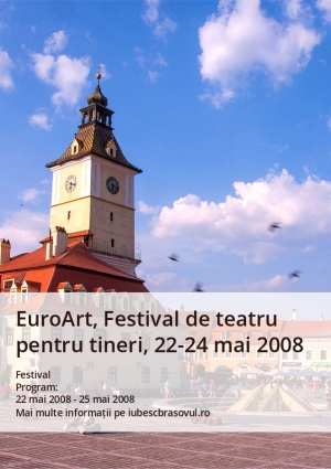 EuroArt, Festival de teatru pentru tineri, 22-24 mai 2008